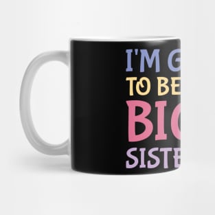 I'm going to be a big sister unicorn Mug